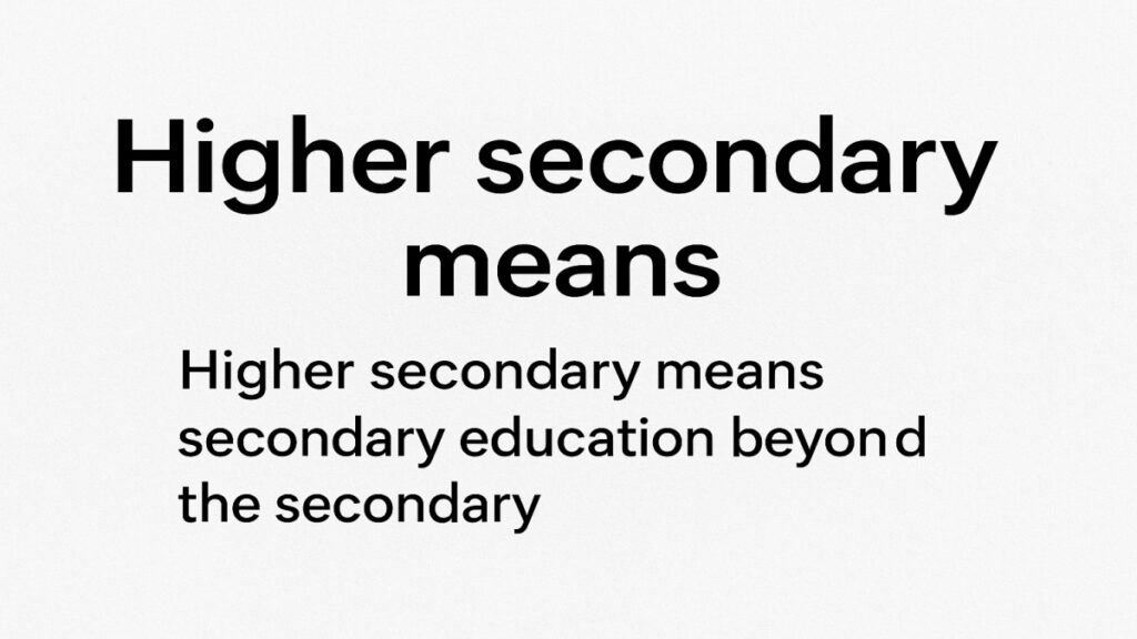 Higher Secondary Mean
