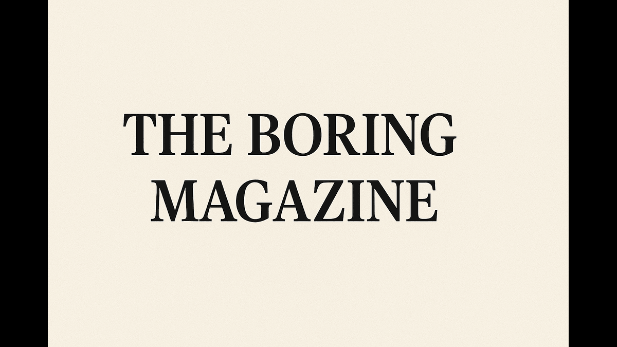 The Boring Magazine